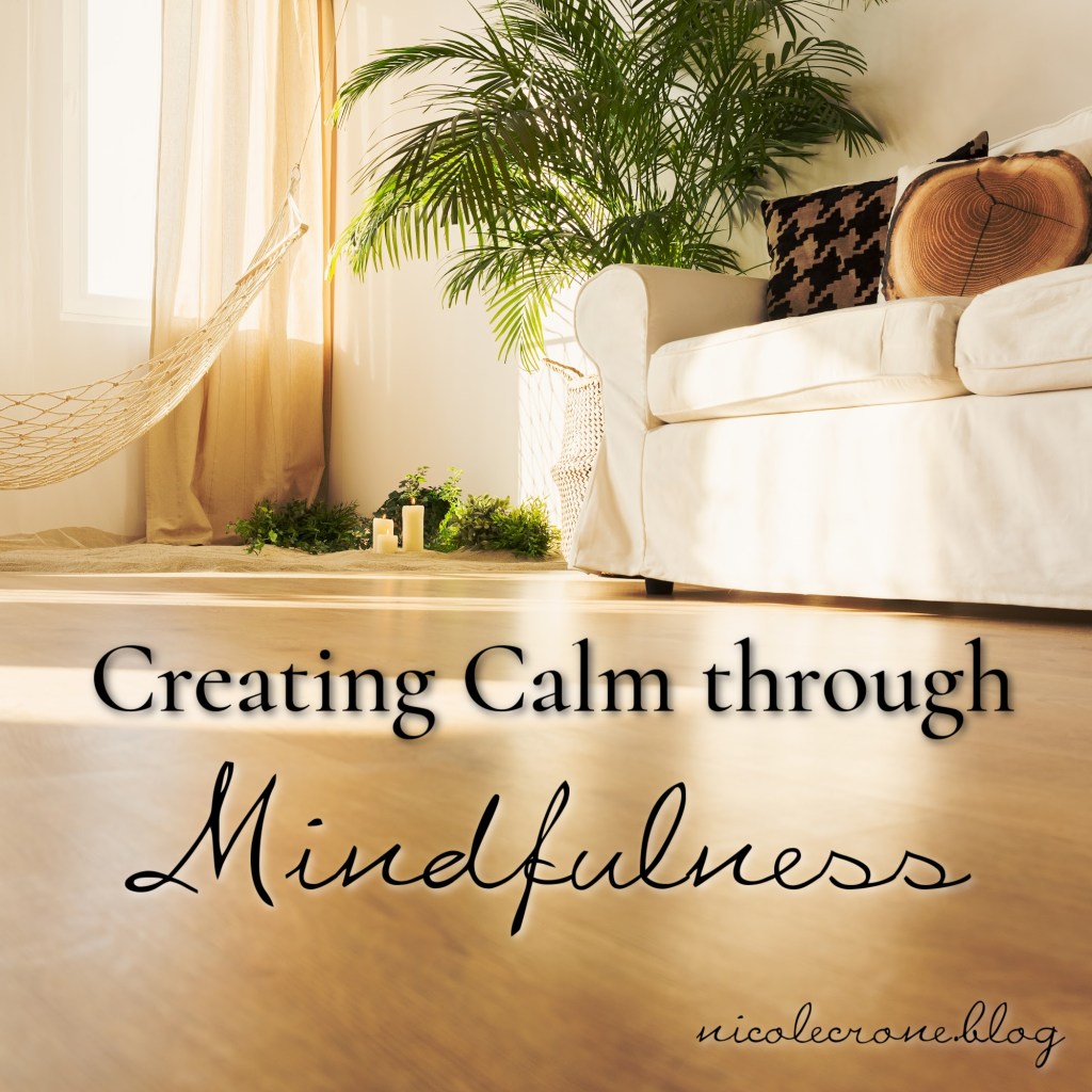 Creating Calm through Mindfulness