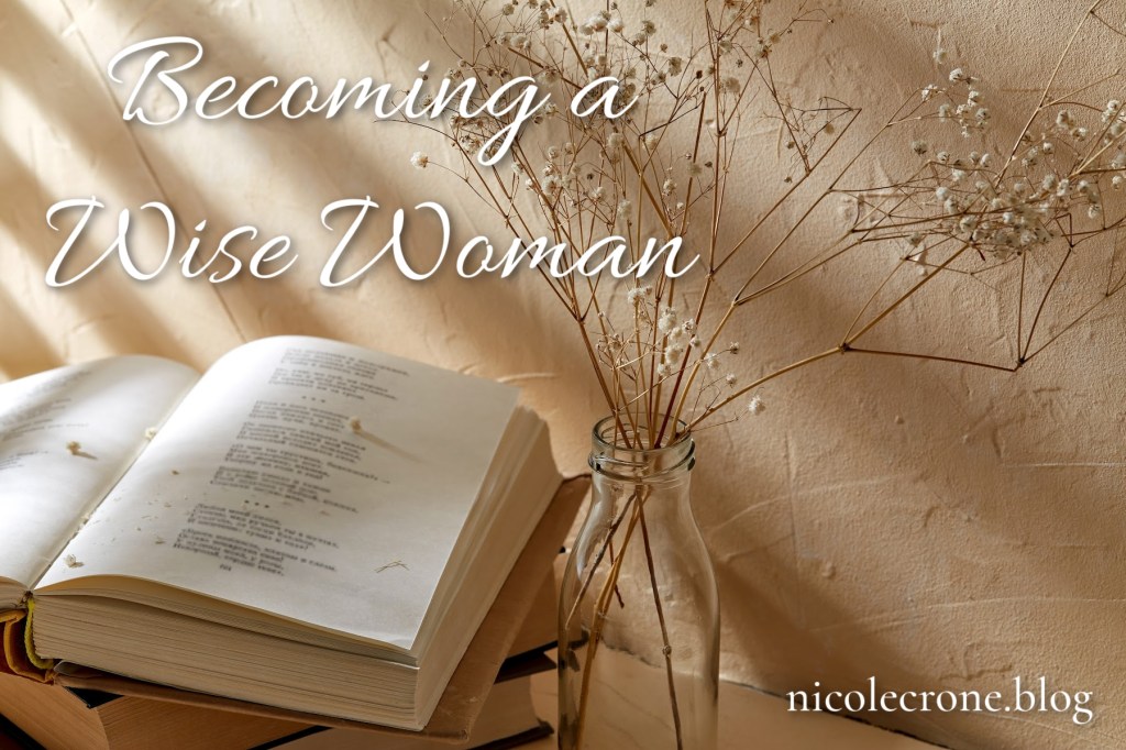 Becoming a Wise Woman No. 4