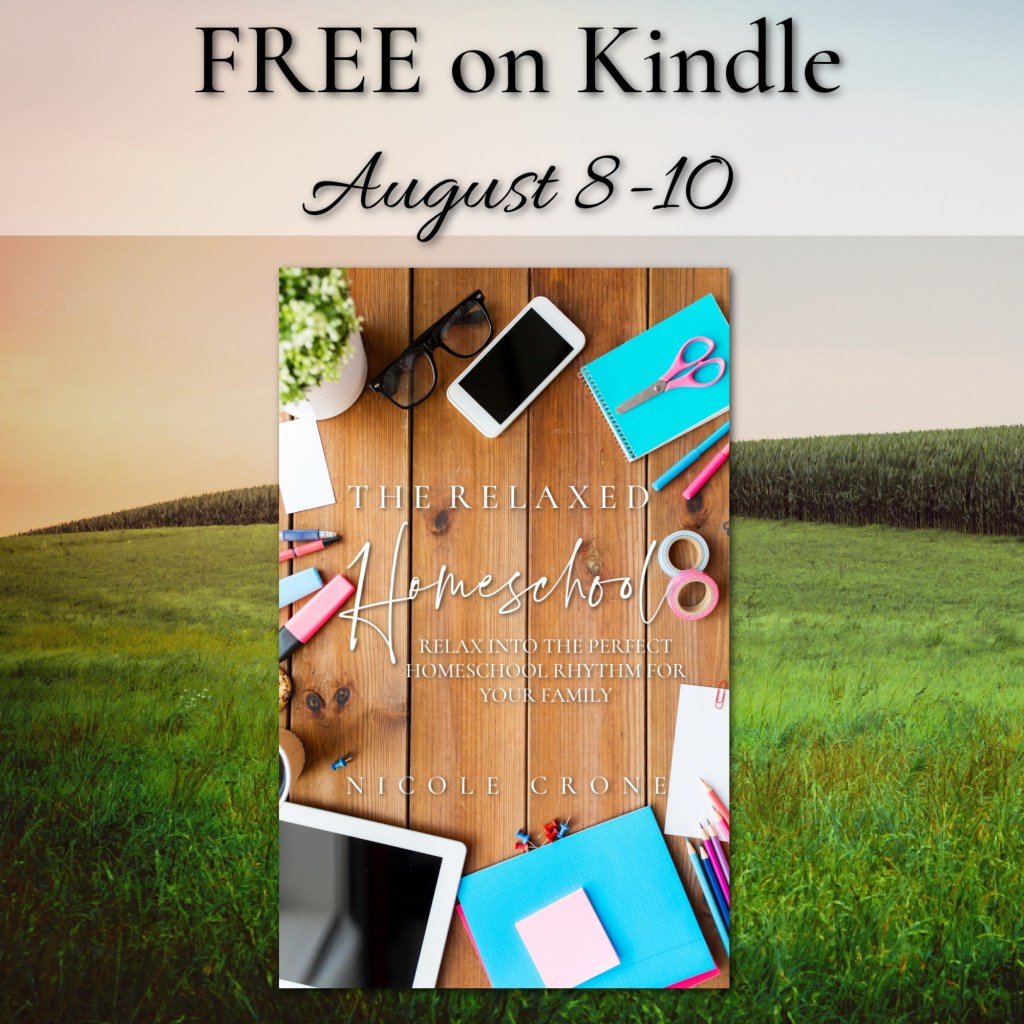 The Relaxed Homeschool is FREE on Kindle Today through Sunday